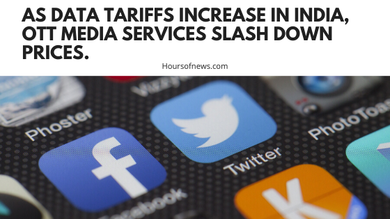 As data tariffs increase in India, OTT media services slash down prices.