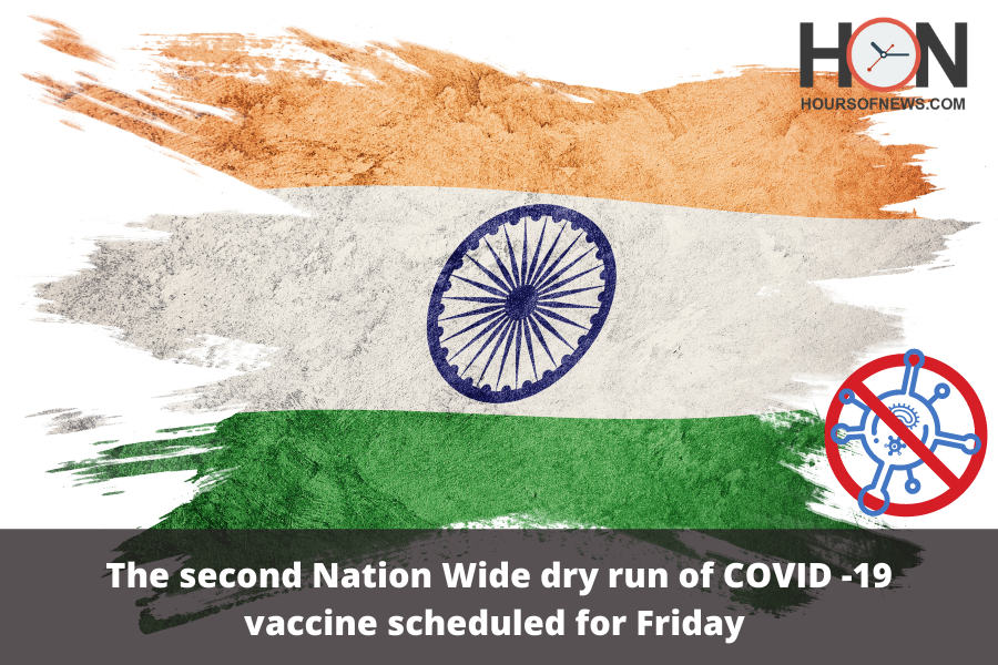 The second Nation Wide dry run of COVID -19 vaccine scheduled for Friday