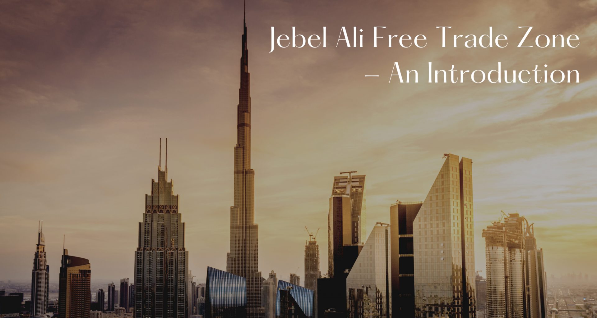 Jebel Ali Free Trade Zone - An Introduction tagged